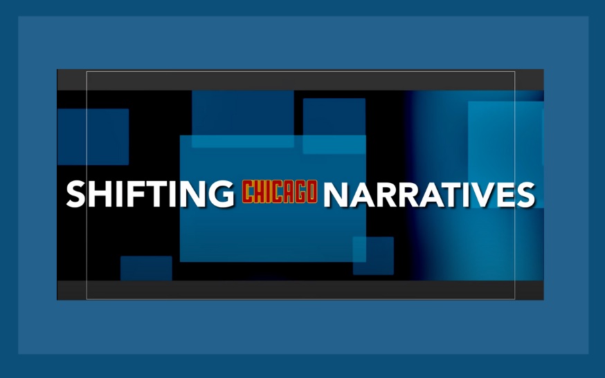 Shifting Chicago Narratives